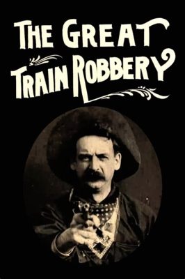 The Great Train Robbery Enthralls With Wild West Adventures and Daring Cinematography!