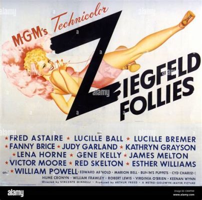 Ziegfeld Follies - En Glittrande Musikalklassiker fylld med Romantik och Showmanship!